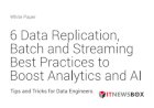 6 Data Replication, Batch And Streaming Strategies To Boost Analytics And AI