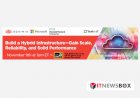 Build A Hybrid Infrastructure – Gain Scale, Reliability, And Solid Performance