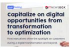 Capitalize On Digital Opportunities From Transformation To Optimization