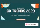 CX TRENDS 2023 The Rise Of Immersive Experiences