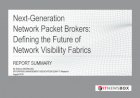 Next-Generation Network Packet Brokers: Defining The Future Of Network Visibility Fabrics