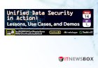 Unified Data Security in Action:Lessons, Use Cases, and Demos