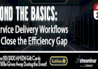 BEYOND THE BASICS: IT Service Delivery Workflows That close the Efficiency Gap