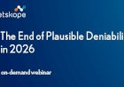 The End of Plausible Deniability: Data Privacy Compliance 2026