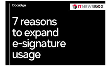 7 Reasons To Expand E-Signature Usage