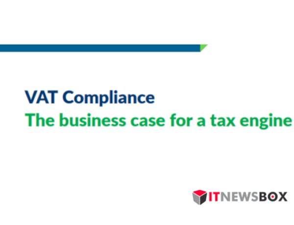 VAT Compliance The Business Case For A Tax Engine