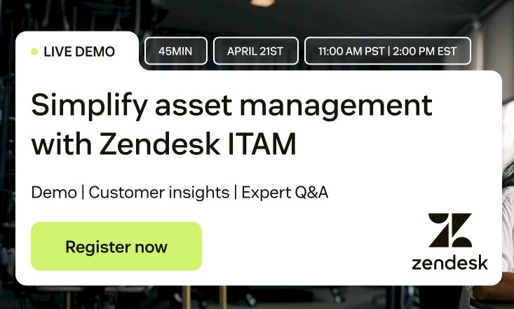 Simplify asset management with Zendesk ITAM